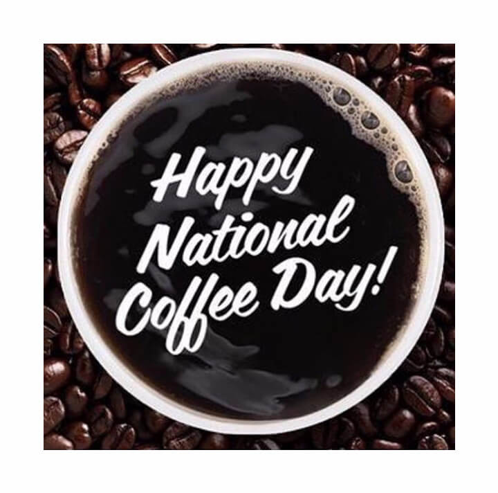 A cup of coffee with "Happy National Coffee Day!" text on top