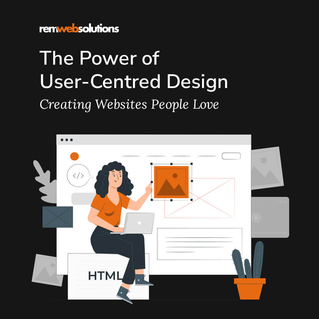 Web designer surrounded by website elements. "The Power of User-Centred Design: Creating Websites People Love"