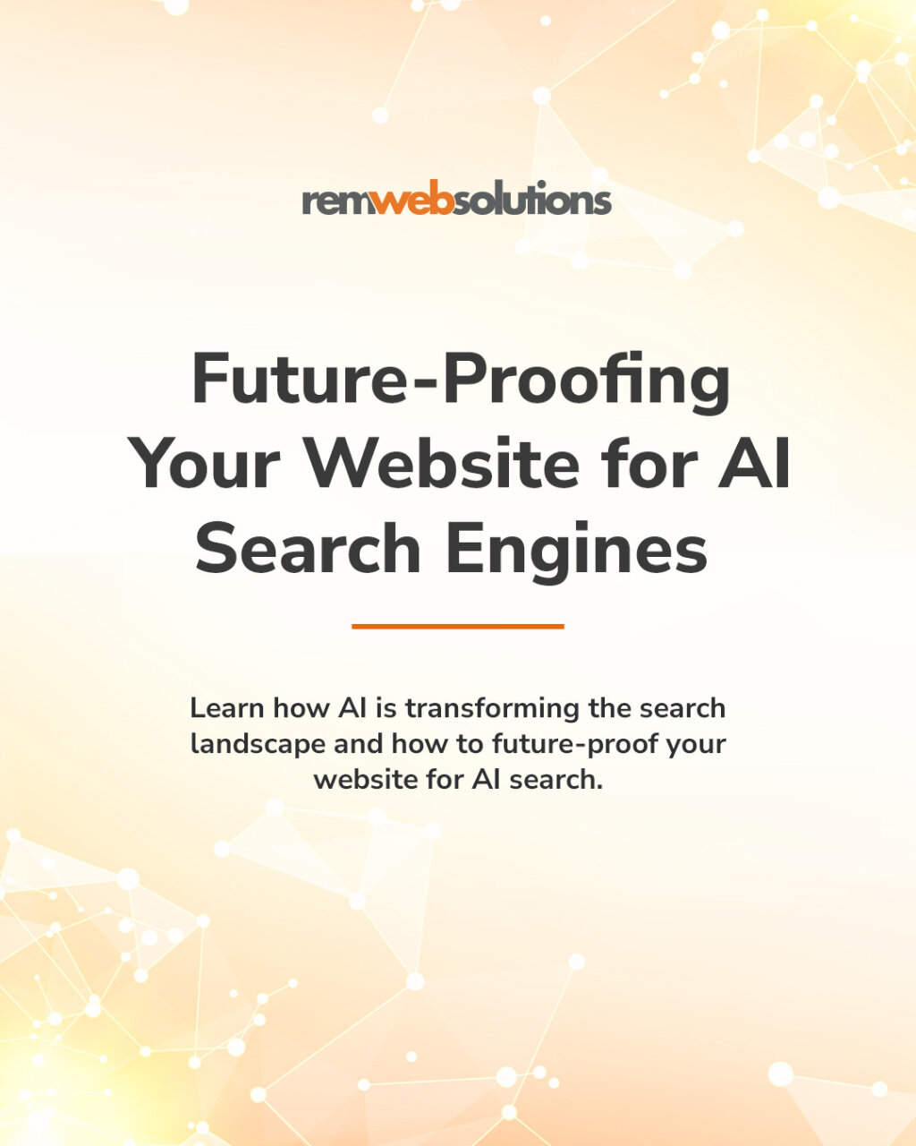 Future-Proofing Your Website for AI Search Engines – Learn how AI is transforming search and how to optimize your website for AI-driven search engines. Image by REM Web Solutions.