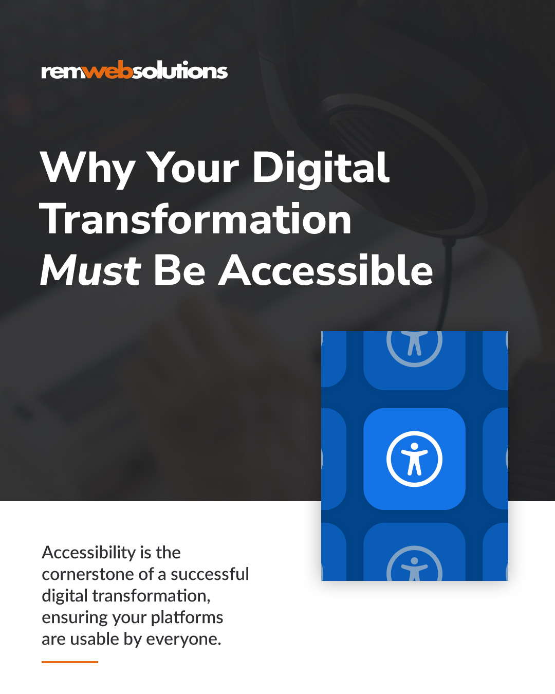 'Why Your Digital Transformation Must Be Accessible' and a message about the importance of accessibility in digital platforms, alongside a pattern of accessibility icons.